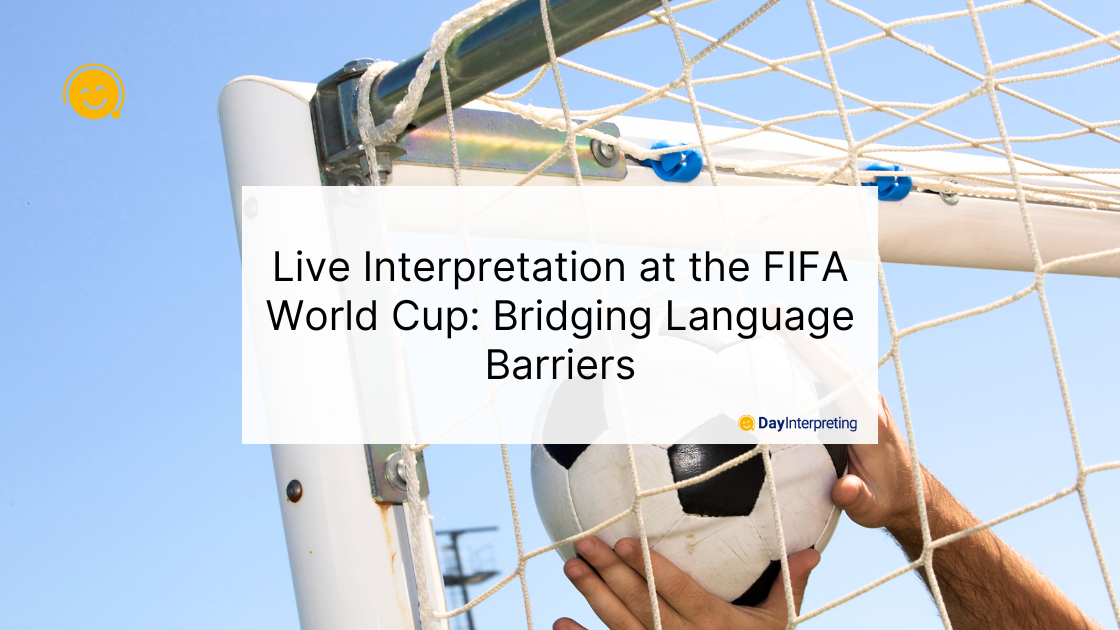 Live Interpretation at the FIFA World Cup: Bridging Language Barriers