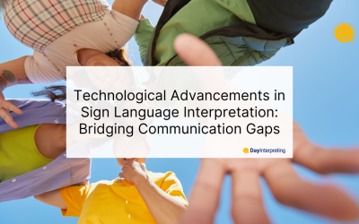Technological Advancements in Sign Language Interpretation: Bridging Communication Gaps