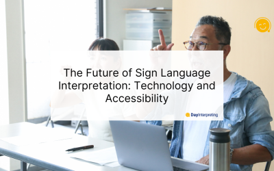 The Future of Sign Language Interpretation: Technology and Accessibility