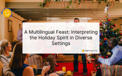 A Multilingual Feast: Interpreting the Holiday Spirit in Diverse Settings