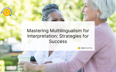 Mastering Multilingualism for Interpretation: Strategies for Success