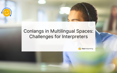 Conlangs in Multilingual Spaces: Challenges for Interpreters