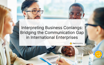 Interpreting Business Conlangs: Bridging the Communication Gap in International Enterprises