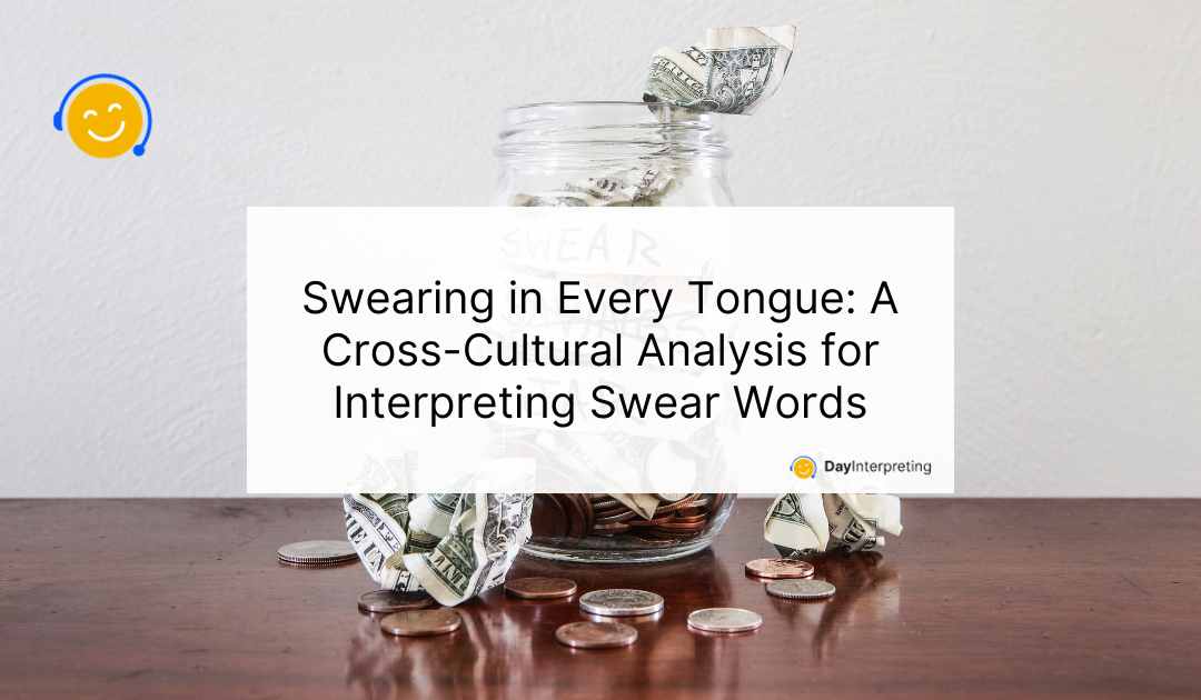 Swearing in Every Tongue: A Cross-Cultural Analysis for Interpreting Swear Words