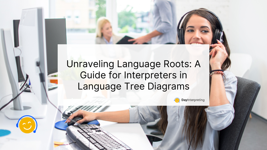 Unraveling Language Roots: A Guide for Interpreters in Language Tree Diagrams