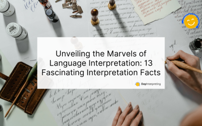 Unveiling the Marvels of Language Interpretation: 13 Fascinating Interpretation Facts