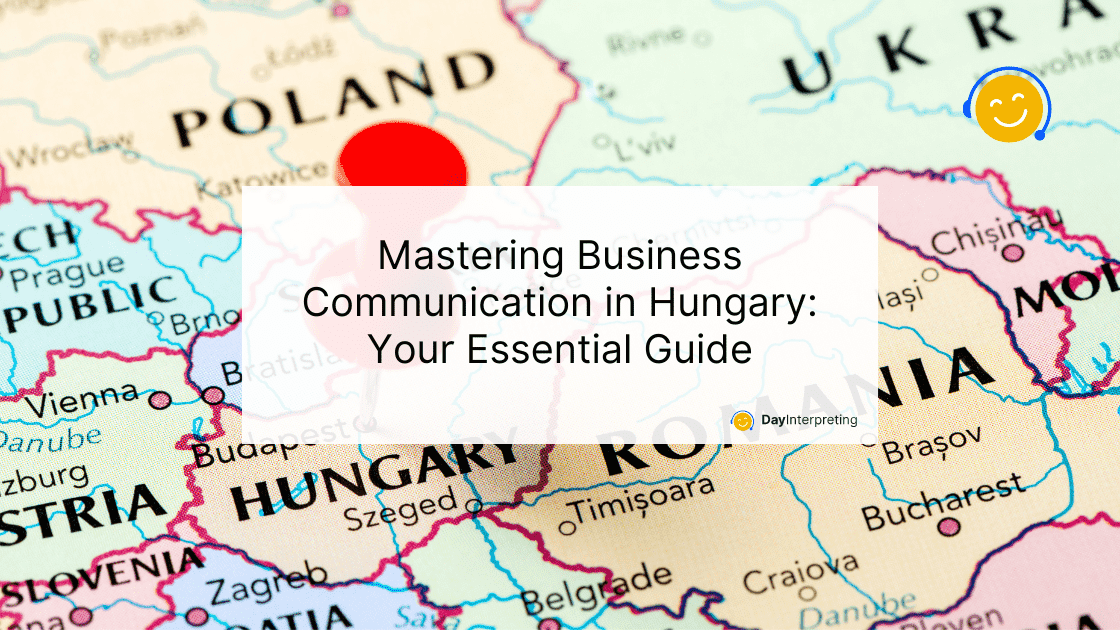 Mastering Business Communication in Hungary: Your Essential Guide