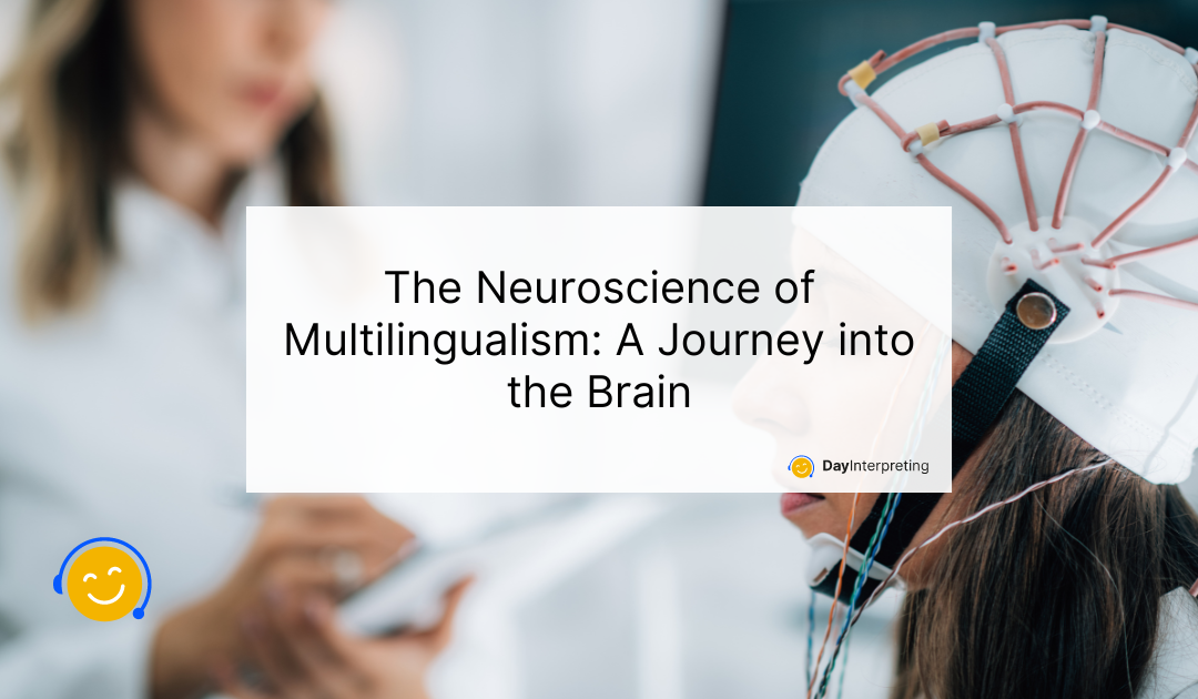 The Neuroscience of Multilingualism: A Journey into the Brain