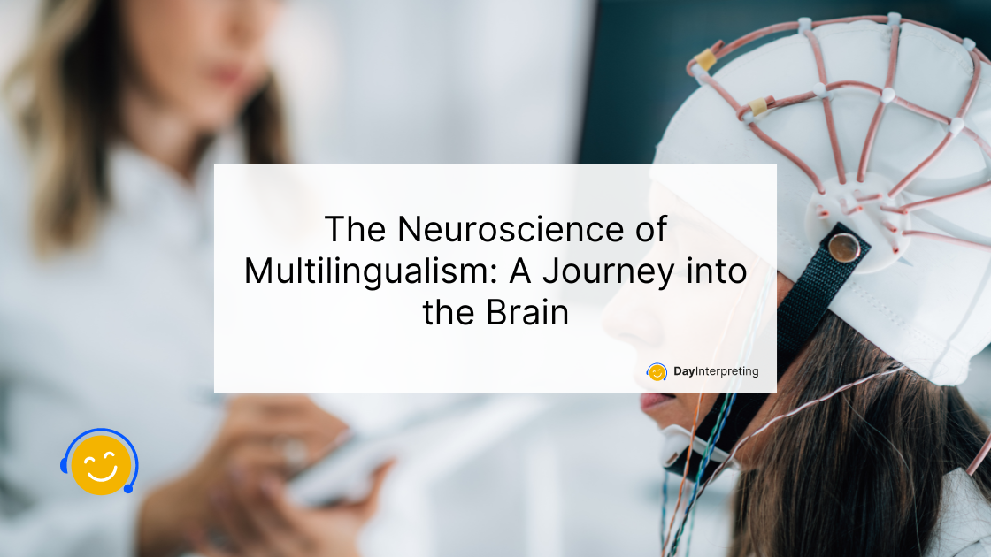 The Neuroscience of Multilingualism: A Journey into the Brain