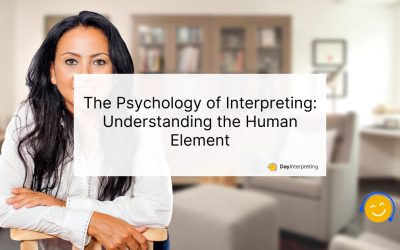 The Psychology of Interpreting: Understanding the Human Element