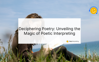 Deciphering Poetry: Unveiling the Magic of Poetic Interpreting