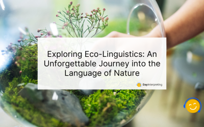 Exploring Eco-Linguistics: An Unforgettable Journey into the Language of Nature
