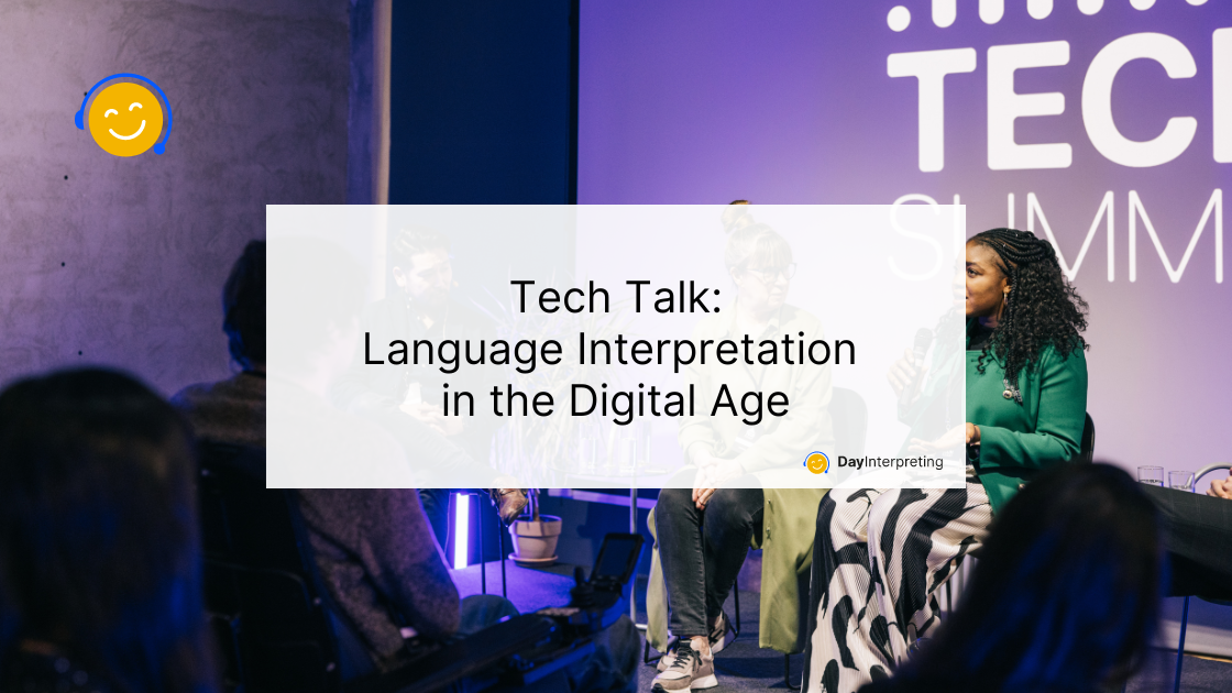Tech Talk: Language Interpretation in the Digital Age