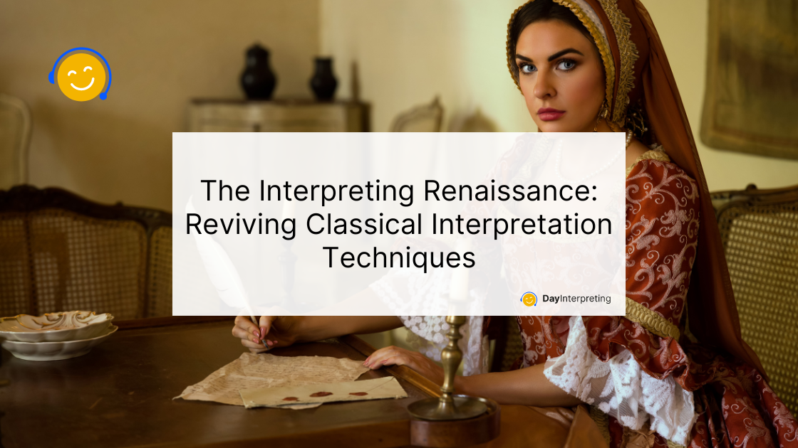 The Interpreting Renaissance: Reviving Classical Interpretation Techniques