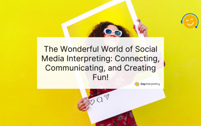 The Wonderful World of Social Media Interpreting: Connecting, Communicating, and Creating Fun!