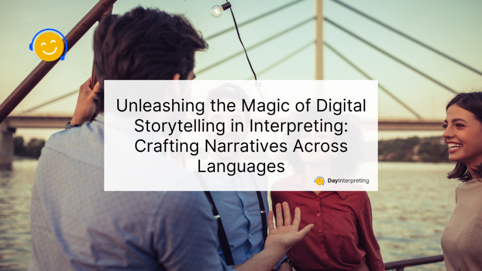 Digital Storytelling in Interpreting - Day Interpreting Blog