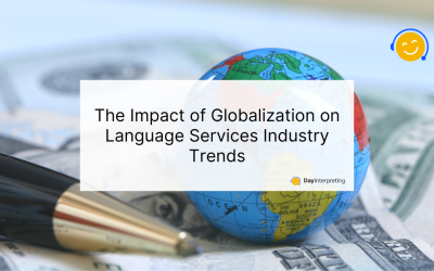 The Impact of Globalization on Language Services Industry Trends