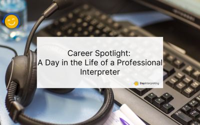 Career Spotlight: A Day in the Life of a Professional Interpreter