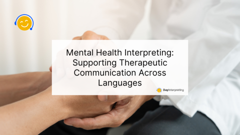 Mental Health Interpreting - Day Interpreting Blog