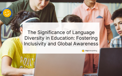 The Significance of Language Diversity in Education: Fostering Inclusivity and Global Awareness