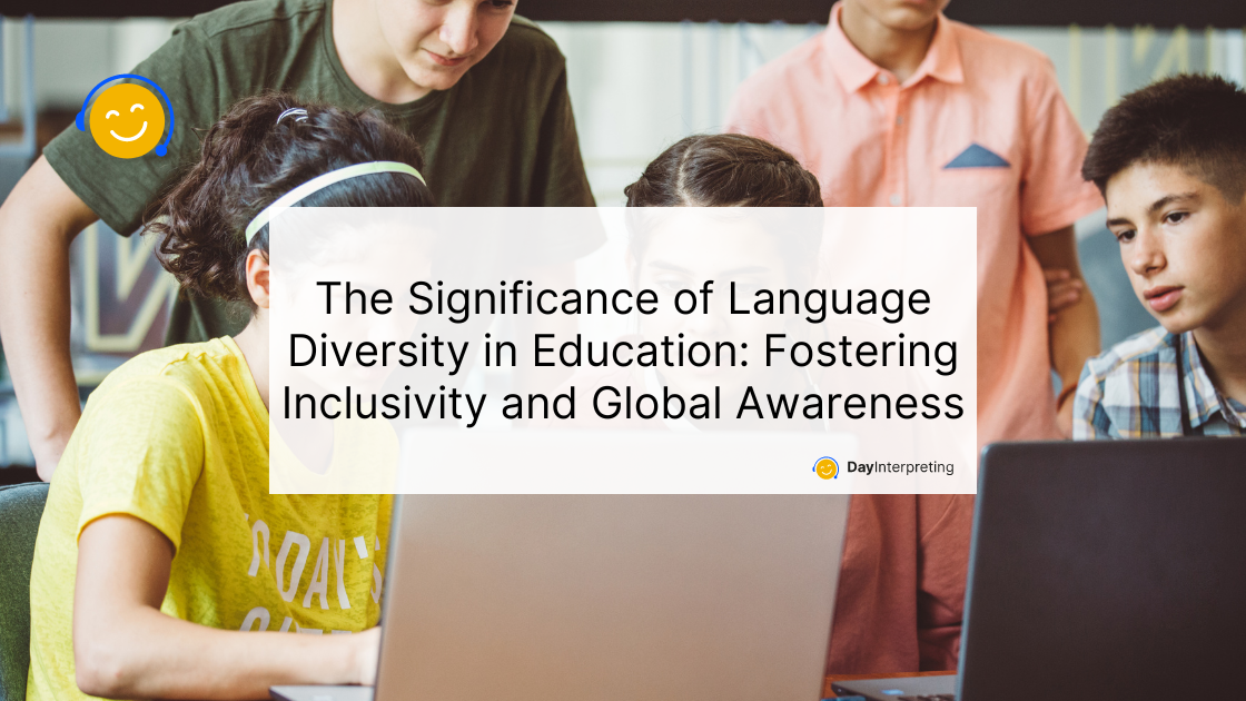 10 May DI - The Significance of Language Diversity in Education Fostering Inclusivity and Global Awareness