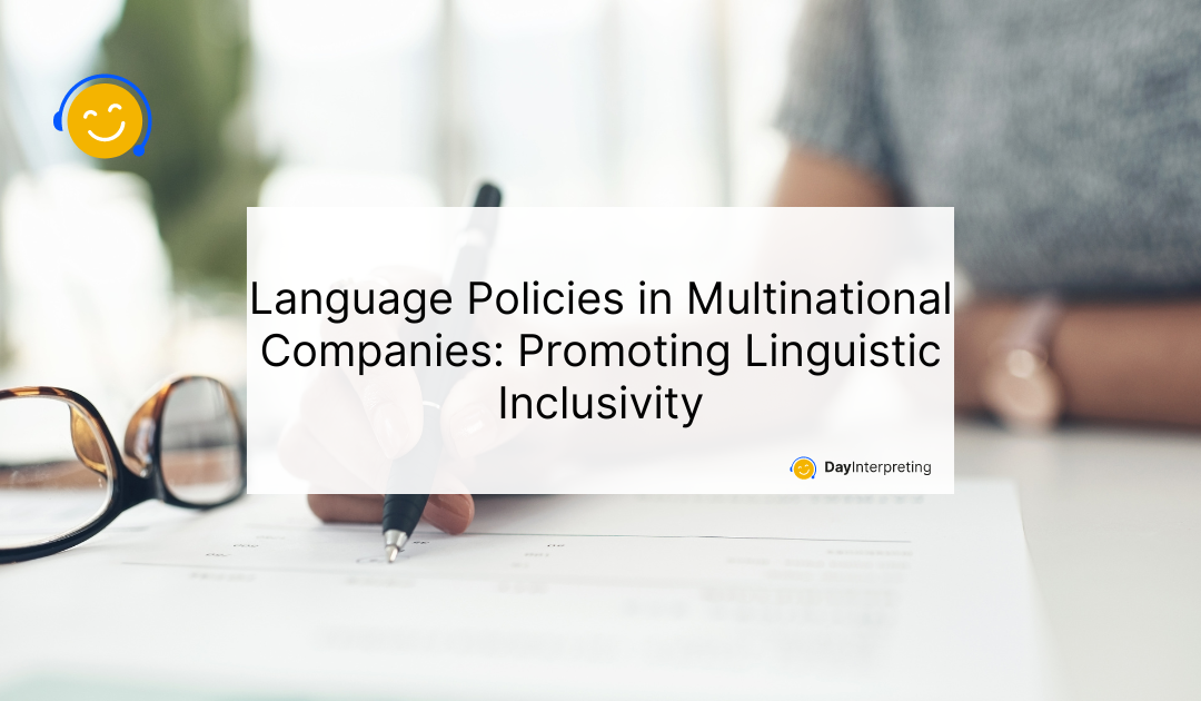 Language Policies in Multinational Companies: Promoting Linguistic Inclusivity