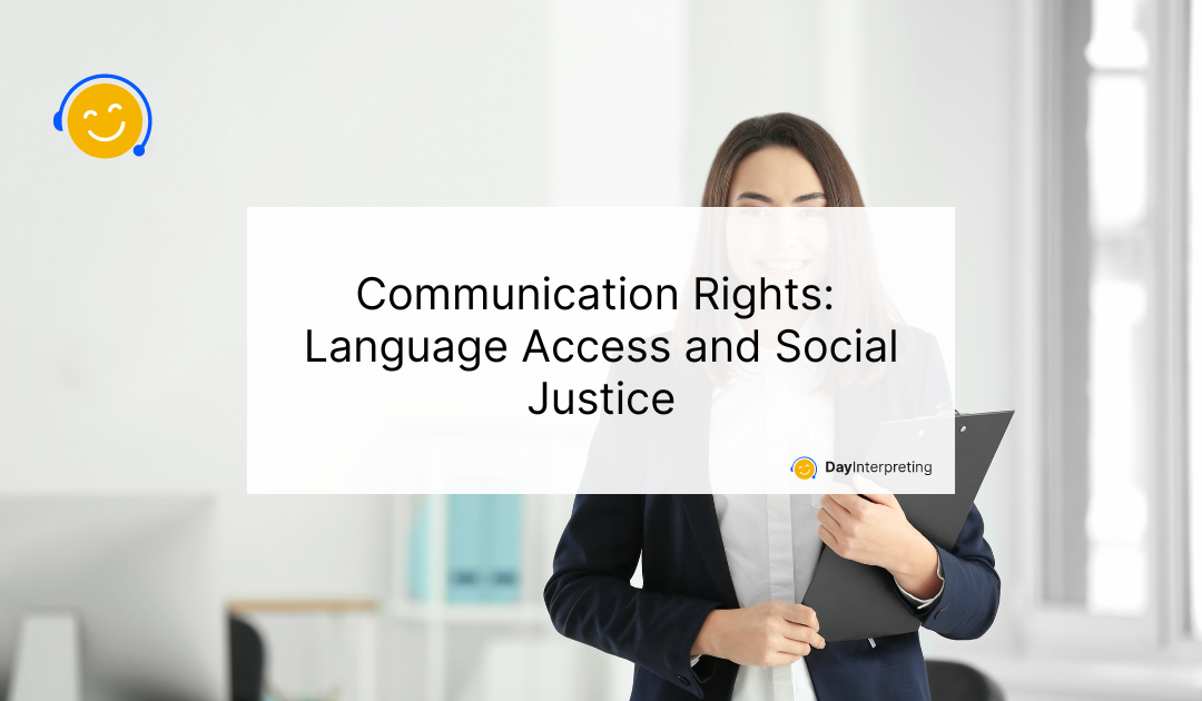 Communication Rights: Language Access and Social Justice