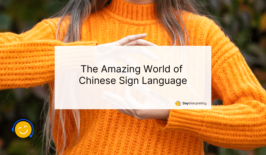 The Amazing World of Chinese Sign Language