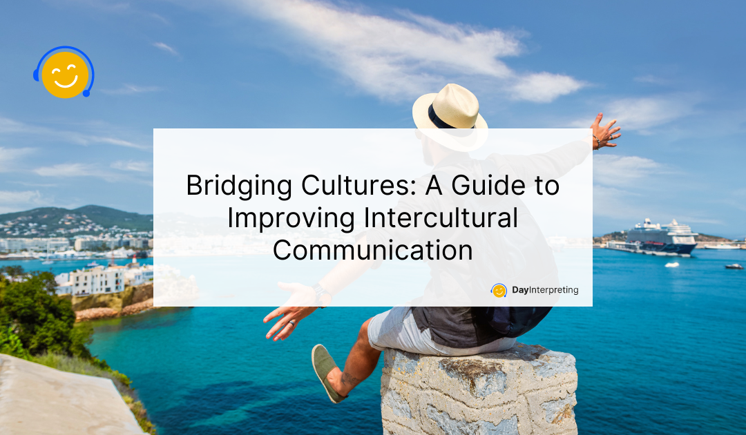 Bridging Cultures: A Guide to Improving Intercultural Communication