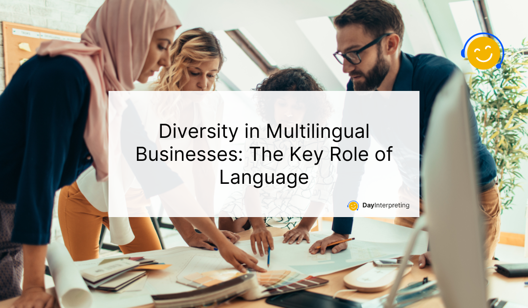 Diversity in Multilingual Businesses: The Key Role of Language