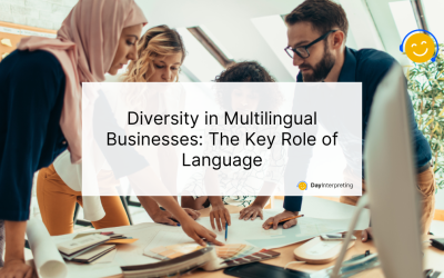 Diversity in Multilingual Businesses: The Key Role of Language