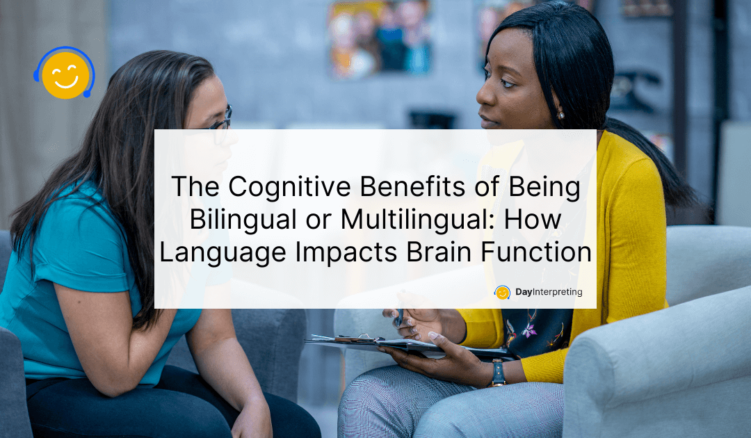 The Cognitive Benefits of Being Bilingual or Multilingual: How Language Impacts Brain Function