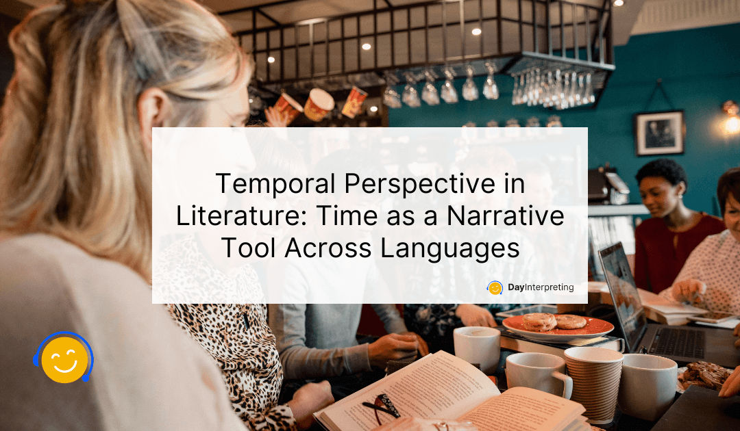 Temporal Perspective in Literature: Time as a Narrative Tool Across Languages