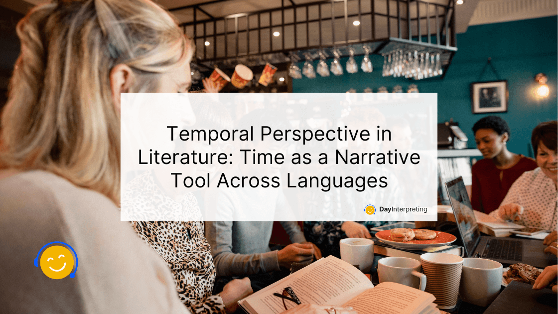 10 June DI - Temporal Perspective in Literature: Time as a Narrative Tool Across Languages