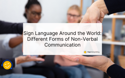 Sign Language Around the World: Different Forms of Non-Verbal Communication