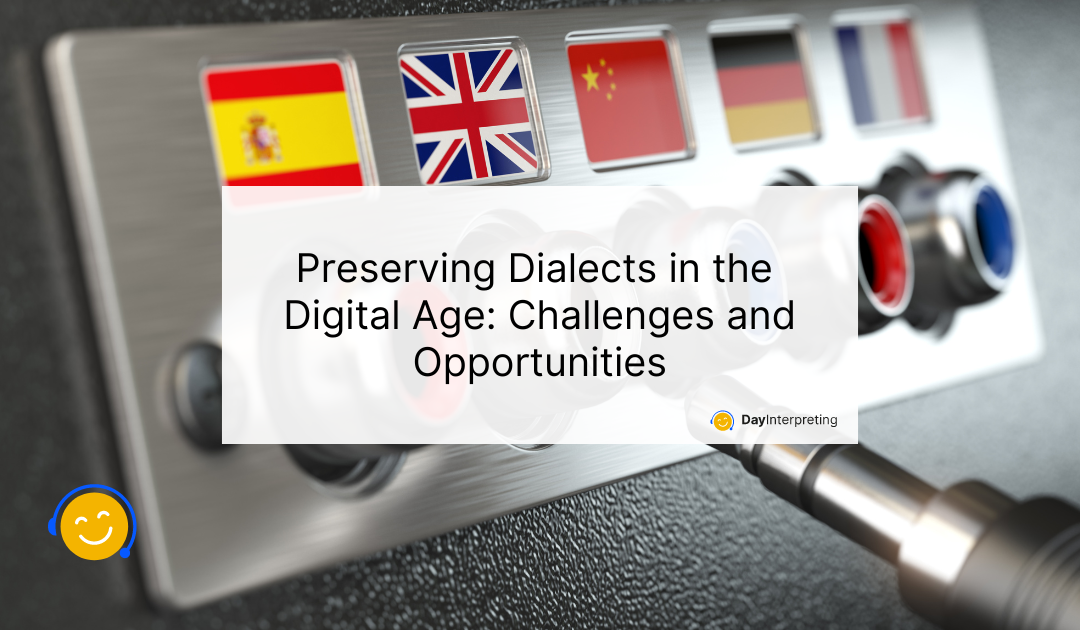 Preserving Dialects in the Digital Age: Challenges and Opportunities