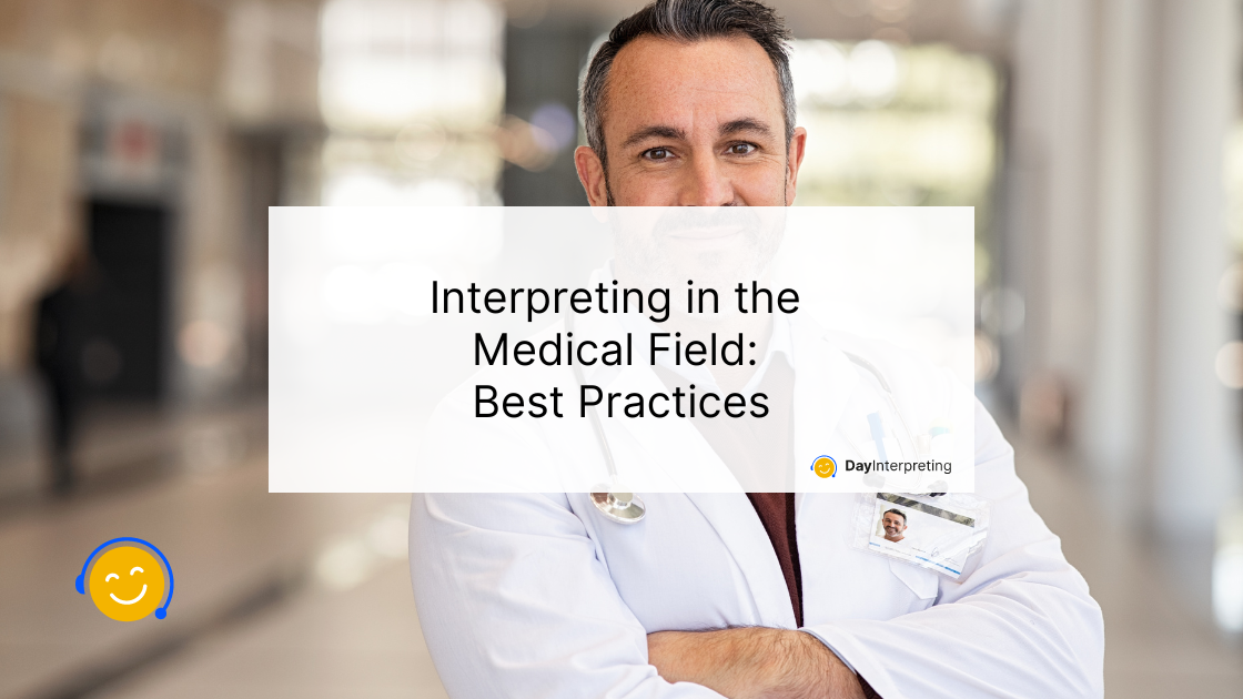 26 June DI - Interpreting in the Medical Field: Best Practices