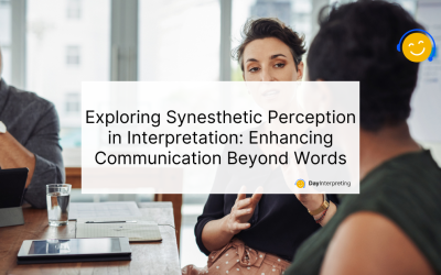 Exploring Synesthetic Perception in Interpretation: Enhancing Communication Beyond Words