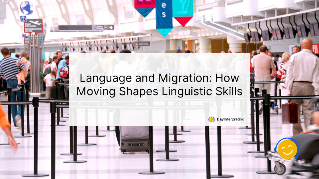 Language and Migration: How Moving Shapes Linguistic Skills