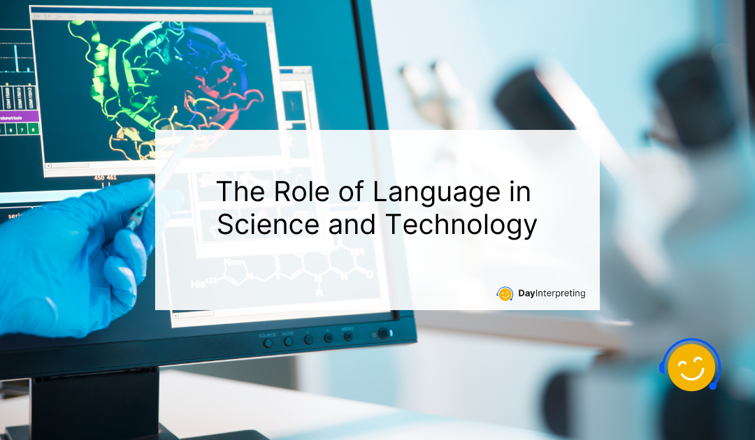 The Role of Language in Science and Technology