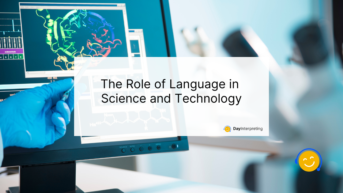 The Role of Language in Science and Technology