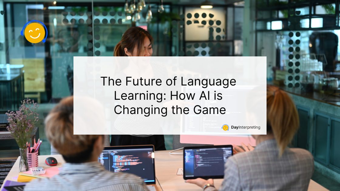 10 July DI - The Future of Language Learning: How AI is Changing the Game