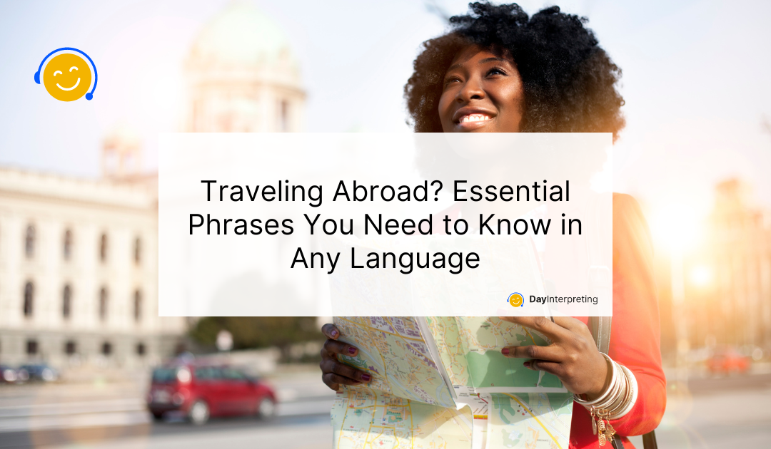 Traveling Abroad? Essential Phrases You Need to Know in Any Language