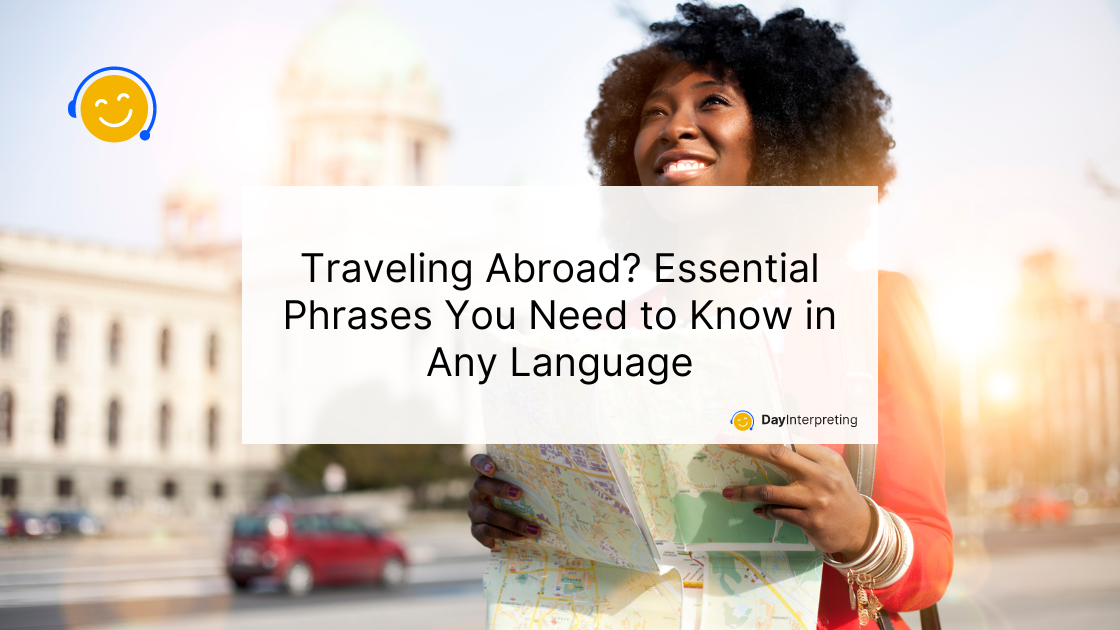 11 July DI - Traveling Abroad? Essential Phrases You Need to Know in Any Language