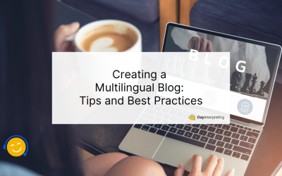 Creating a Multilingual Blog: Tips and Best Practices