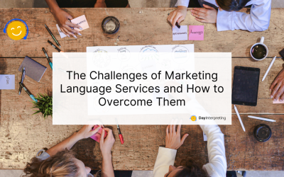 The Challenges of Marketing Language Services and How to Overcome Them