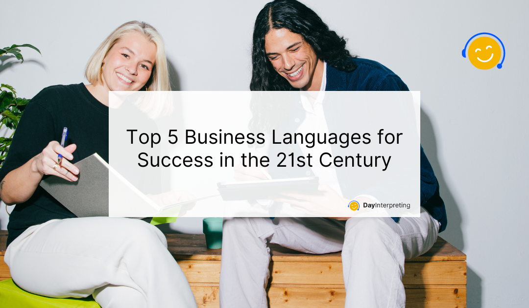 Top 5 Business Languages for Success in the 21st Century