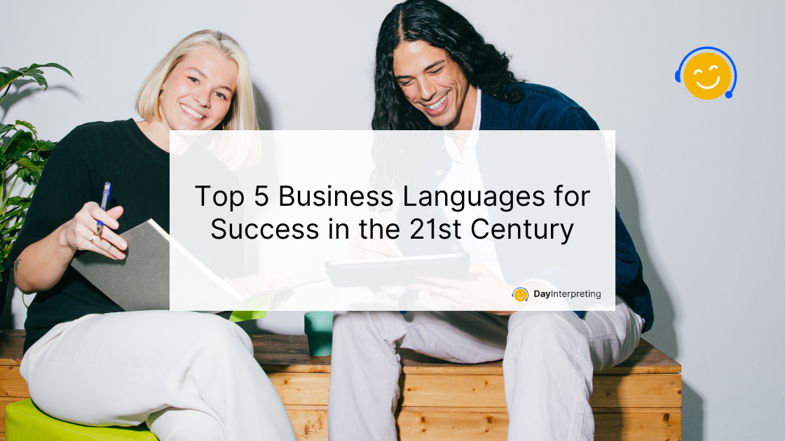 Top 5 Business Languages for Success in the 21st Century