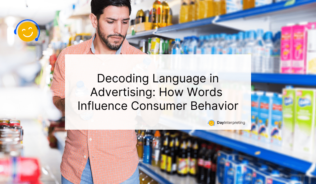 Decoding Language in Advertising: How Words Influence Consumer Behavior