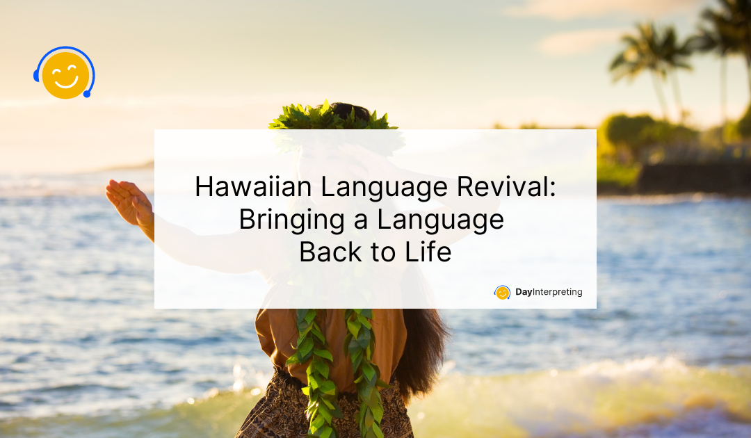 Hawaiian Language Revival: Bringing a Language Back to Life